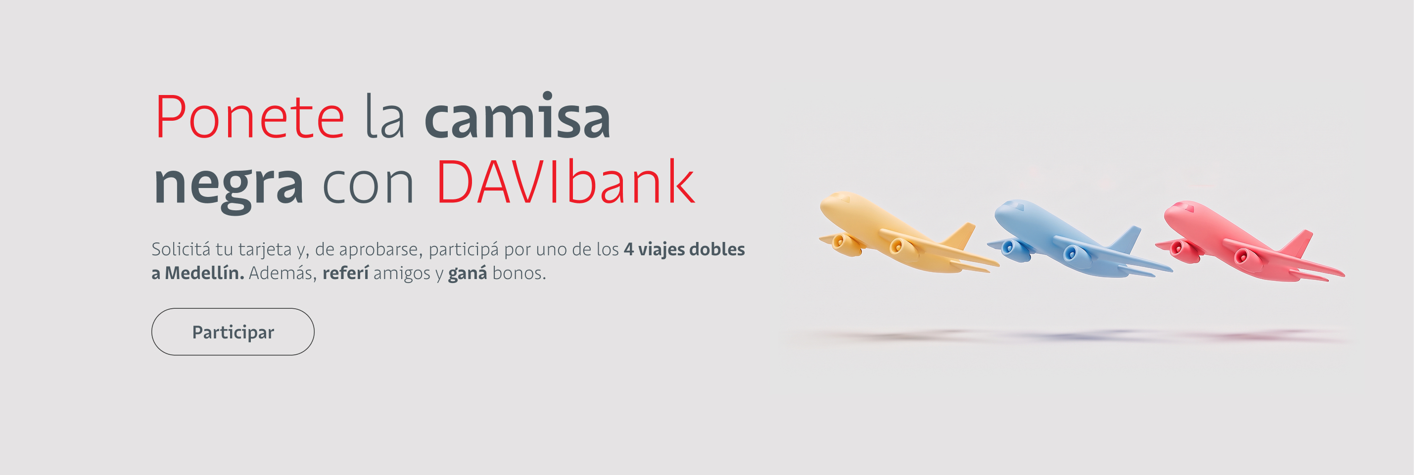 Solicitá tu tarjeta y, de aprobarse, participá por uno de los 4 viajes dobles a Medellín.
