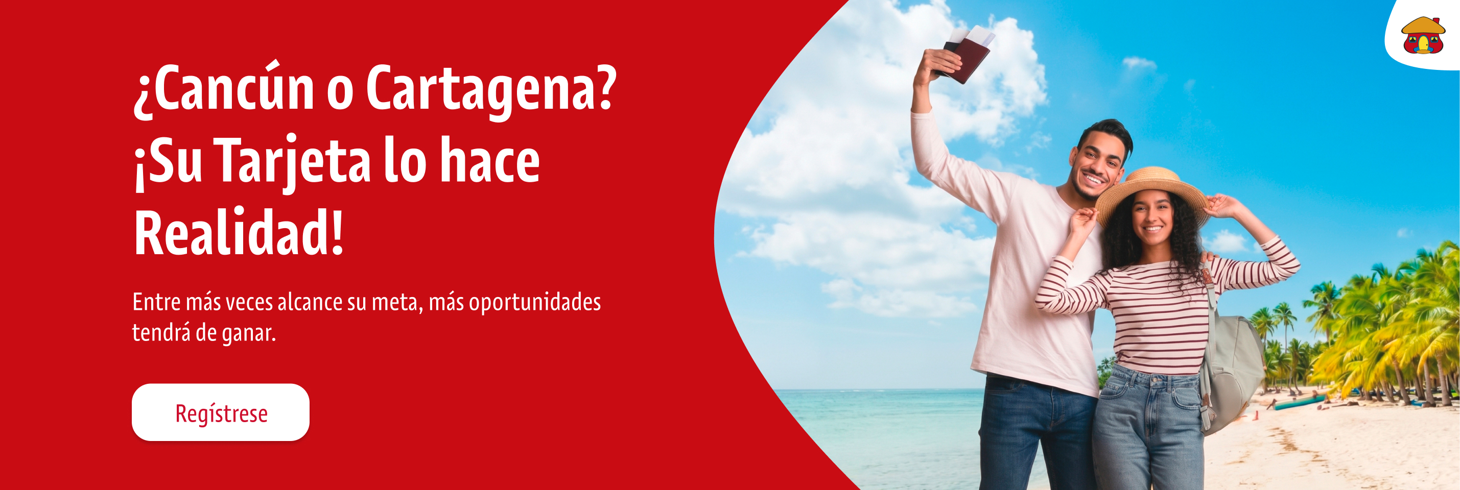 Entre más veces alcance su meta, más oportunidades tendrá de ganar.